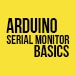 Arduino串行监视器教程