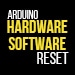 Arduino硬件软件复位使用代码教程